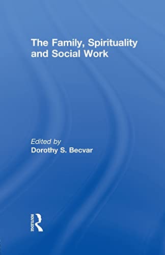 Beispielbild fr The Family, Spirituality, and Social Work zum Verkauf von Blackwell's