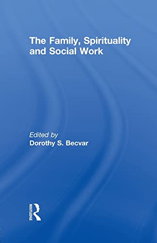 Stock image for The Family, Spirituality, and Social Work for sale by Blackwell's