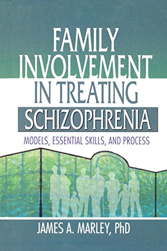 Beispielbild fr Family Involvement in Treating Schizophrenia: Models, Essential Skills, and Process zum Verkauf von Blackwell's