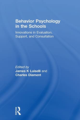 Beispielbild fr Behavior Psychology in the Schools: Innovations in Evaluation, Support, and Consultation zum Verkauf von Blackwell's