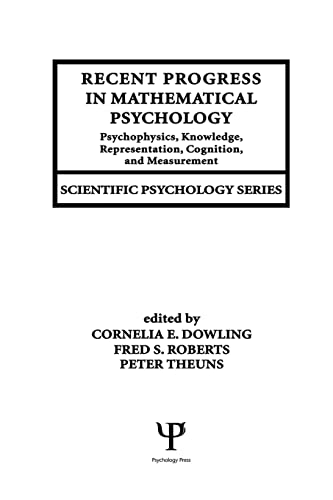 Stock image for Recent Progress in Mathematical Psychology: Psychophysics, Knowledge Representation, Cognition, and Measurement for sale by Blackwell's