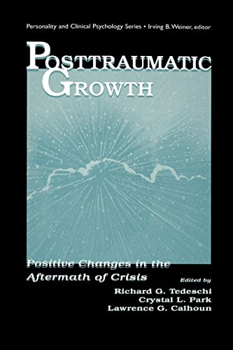 Beispielbild fr Posttraumatic Growth: Positive Changes in the Aftermath of Crisis zum Verkauf von Blackwell's