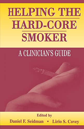 9781138002937: Helping the Hard-core Smoker: A Clinician's Guide