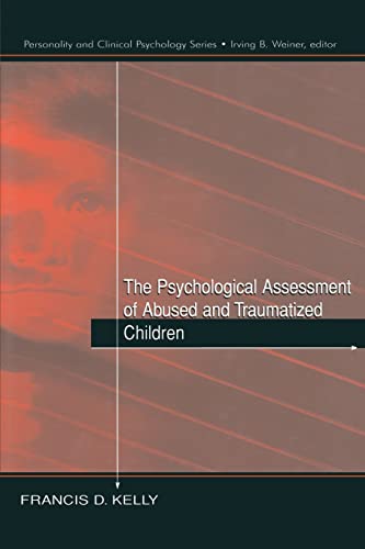 Imagen de archivo de The Psychological Assessment of Abused and Traumatized Children a la venta por Blackwell's