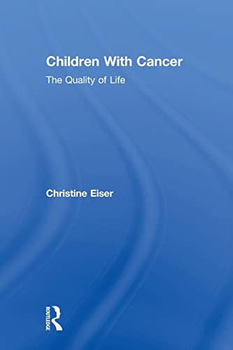 Stock image for Children With Cancer: The Quality of Life for sale by Blackwell's