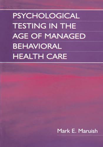 Stock image for Psychological Testing in the Age of Managed Behavioral Health Care for sale by Blackwell's