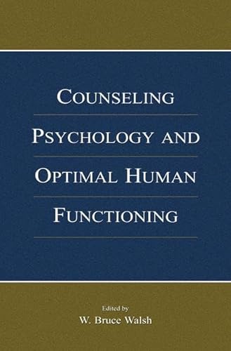 Beispielbild fr Counseling Psychology and Optimal Human Functioning zum Verkauf von Blackwell's