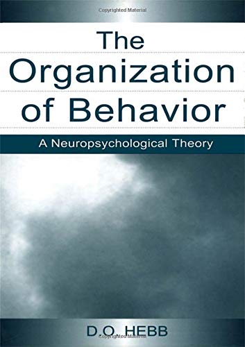 9781138003828: The Organization of Behavior: A Neuropsychological Theory