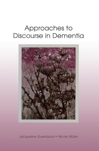 Beispielbild fr Approaches to Discourse in Dementia zum Verkauf von Blackwell's