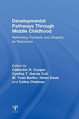 Imagen de archivo de Developmental Pathways Through Middle Childhood: Rethinking Contexts and Diversity As Resources a la venta por Revaluation Books