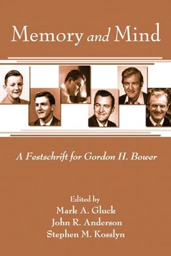 9781138004290: Memory and Mind: A Festschrift for Gordon H. Bower (Psychology Press Festschrift Series)