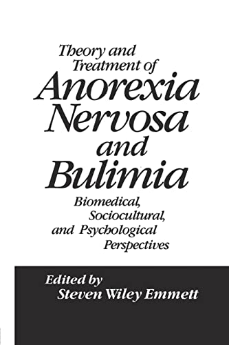 Beispielbild fr Theory and Treatment of Anorexia Nervosa and Bulimia: Biomedical Sociocultural &amp; Psychological Perspectives zum Verkauf von Blackwell's