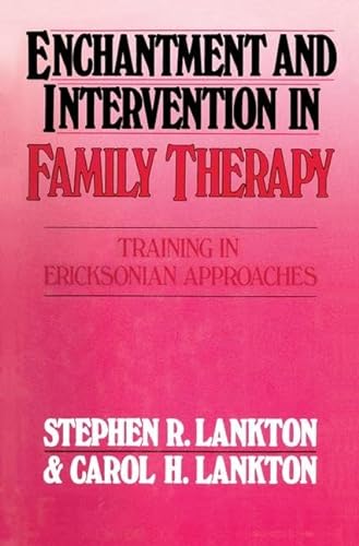 Imagen de archivo de Enchantment and Intervention in Family Therapy a la venta por Blackwell's