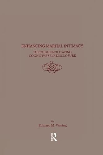 9781138004528: Enhancing Marital Intimacy Through Facilitating Cognitive Self-Disclosure