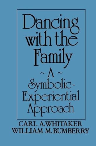 Beispielbild fr Dancing With the Family: A Symbolic-Experiential Approach zum Verkauf von Blackwell's
