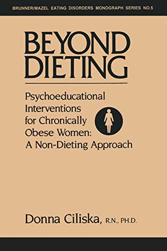 Stock image for Beyond Dieting: Psychoeducational Interventions For Chronically Obese Women for sale by Chiron Media