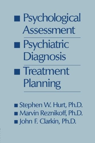 Imagen de archivo de Psychological Assessment, Psychiatric Diagnosis, And Treatment Planning a la venta por Blackwell's