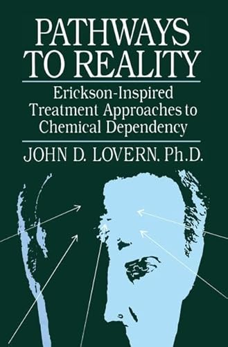 Stock image for Pathways To Reality: Erickson-Inspired Treatment Aproaches To Chemical Dependency for sale by Blackwell's