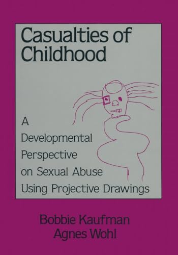 9781138004924: Casualties Of Childhood: A Developmental Perspective On Sexual Abuse Using Projective Drawings