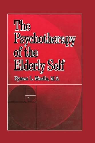 Stock image for The Psychotherapy Of The Elderly Self for sale by Blackwell's