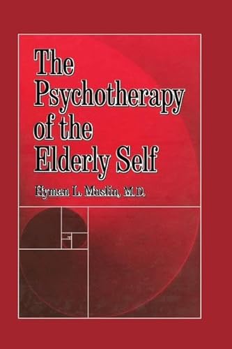 9781138004931: The Psychotherapy Of The Elderly Self