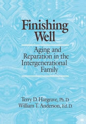 Stock image for Finishing Well: Aging And Reparation In The Intergenerational Family for sale by Blackwell's