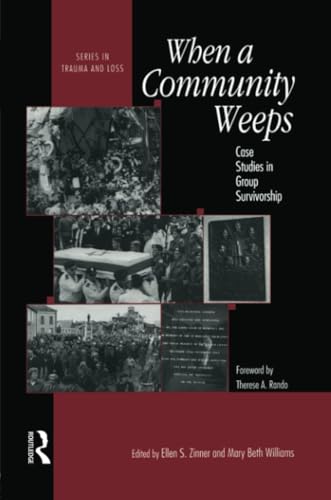 Stock image for When A Community Weeps: Case Studies In Group Survivorship (Series in Trauma and Loss) for sale by HPB-Red