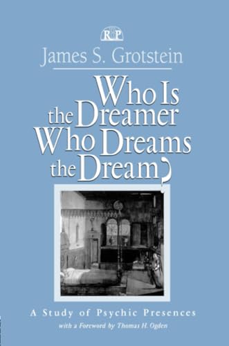 Beispielbild fr Who Is the Dreamer, Who Dreams the Dream?: A Study of Psychic Presences zum Verkauf von Blackwell's