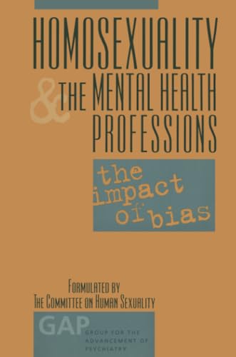 Stock image for Homosexuality and the Mental Health Professions: The Impact of Bias for sale by Blackwell's