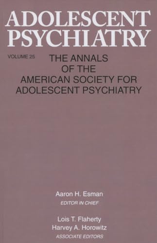 Stock image for Adolescent Psychiatry, V. 25: Annals of the American Society for Adolescent Psychiatry for sale by Chiron Media