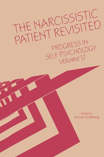 Beispielbild fr Progress in Self Psychology. Volume 17 The Narcissistic Patient Revisited zum Verkauf von Blackwell's