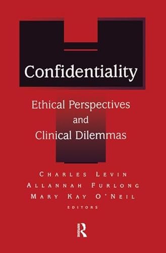 9781138005679: Confidentiality: Ethical Perspectives and Clinical Dilemmas