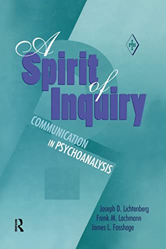 9781138005686: A Spirit of Inquiry: Communication in Psychoanalysis (Psychoanalytic Inquiry Book Series)