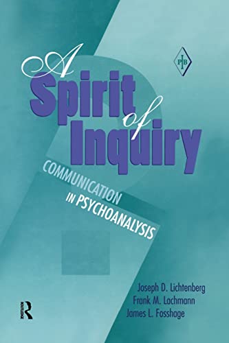 Imagen de archivo de A Spirit of Inquiry: Communication in Psychoanalysis a la venta por Revaluation Books