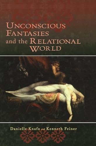 Beispielbild fr Unconscious Fantasies and the Relational World zum Verkauf von Blackwell's
