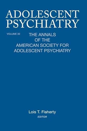 Beispielbild fr Adolescent Psychiatry. Volume 30 zum Verkauf von Blackwell's