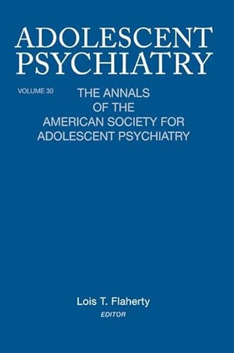 Stock image for Adolescent Psychiatry. Volume 30 for sale by Blackwell's