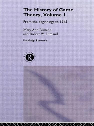 Beispielbild fr A History of Game Theory. Volume 1 From the Beginnings to 1945 zum Verkauf von Blackwell's