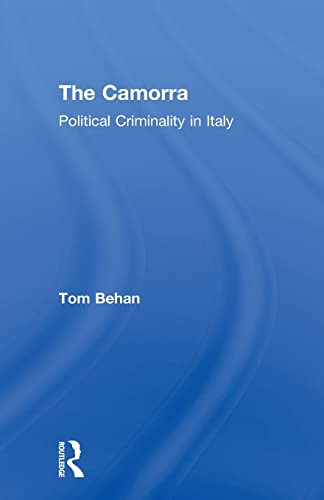 Stock image for The Camorra: Political Criminality in Italy for sale by Blackwell's