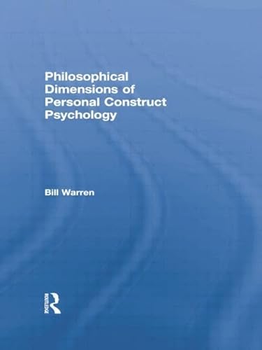 Stock image for Philosophical Dimensions of Personal Construct Psychology for sale by Blackwell's