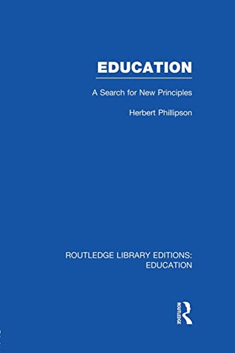 Imagen de archivo de Education (RLE Edu K): A Search For New Principles a la venta por Blackwell's