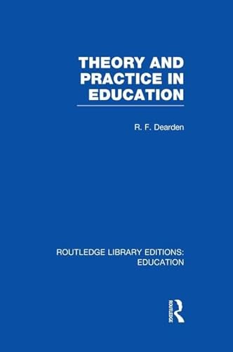9781138007529: Theory & Practice in Education (RLE Edu K)