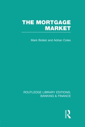 9781138007758: Mortgage Market (RLE Banking & Finance): Theory and Practice of Housing Finance (Routledge Library Editions: Banking & Finance)