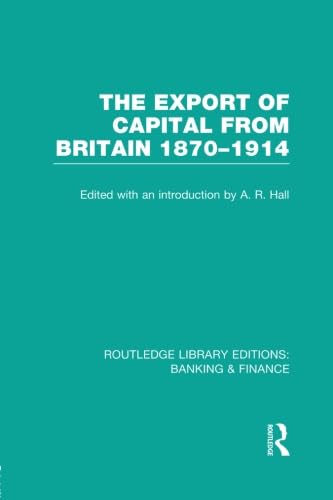 Beispielbild fr The Export of Capital from Britain, 1870-1914 zum Verkauf von Blackwell's