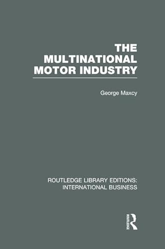 Beispielbild fr The Multinational Motor Industry (RLE International Business) (Routledge Library Editions: International Business) zum Verkauf von Chiron Media