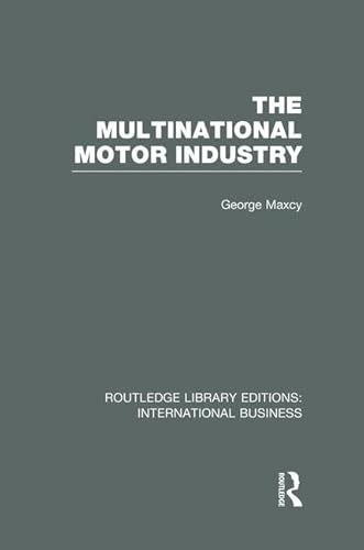 9781138007895: The Multinational Motor Industry (RLE International Business) (Routledge Library Editions: International Business)