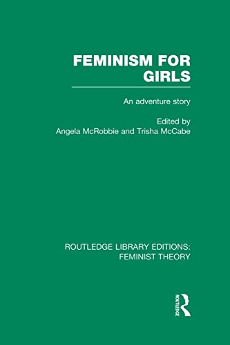 Imagen de archivo de Feminism for Girls (RLE Feminist Theory) (Routledge Library Editions: Feminist Theory) a la venta por Chiron Media