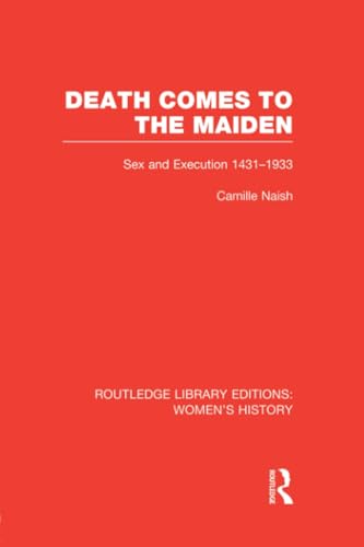 Imagen de archivo de Death Comes to the Maiden (Routledge Library Editions: Women's History) a la venta por Chiron Media