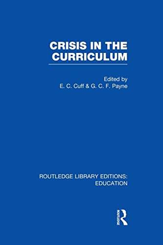 9781138008366: Crisis in the Curriculum (Routledge Library Editions: Education)