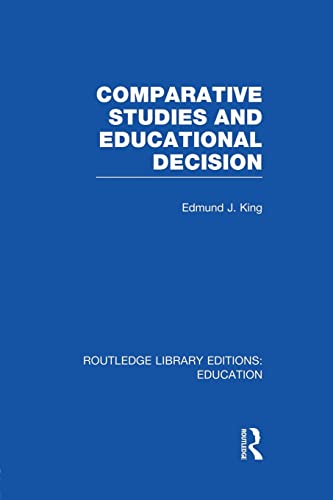 Imagen de archivo de Comparative Studies and Educational Decision (Routledge Library Editions: Education) a la venta por Chiron Media